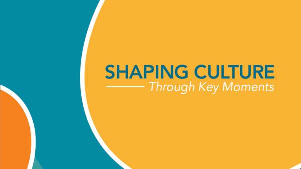 This cover has overlapping light blue, orange, marigold and dark blue circles. The title of the publication is, "Shaping Culture through Key Moments."